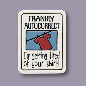 Autocorrect Magnet - Discontinued